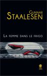 La Femme dans le frigo - Gunnar Staalesen - Gaïa Éditions - 2014