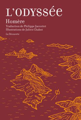couverture L‘Odyssée - Homère, traduction Philippe Jaccottet, illustrations Julien Chabot