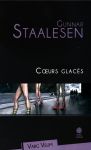 Coeurs glacés - Gunnar Staalesen - Gaïa Éditions - 2015